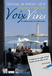 Festival Voix Vives de Méditerranée en Méditerranée. Du 24 juillet au 1er août 2015 à Sète. Herault. 